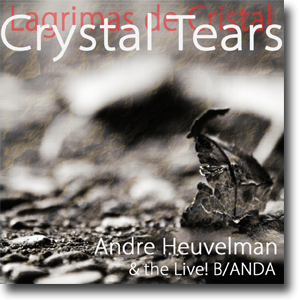 Crystal Tears - Andre Heuvelman