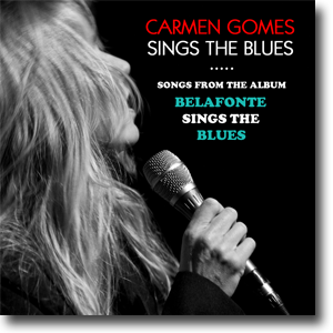 Carmen Sings The Blues - Carmen Gomes Inc.