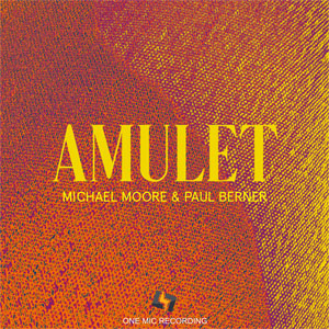 Amulet - Michael Moore & Paul Berner - 