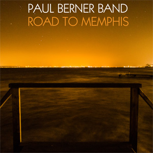 Road to Memphis - Paul Berner Band